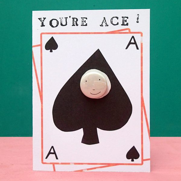 You're ace! playing card ace of spades card with a pin badge