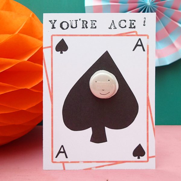 You're ace! playing card ace of spades card with a pin badge